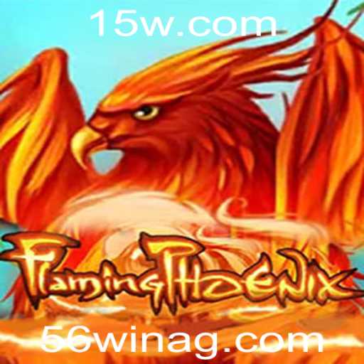 Descubra o Universo Empolgante de FlamingPhoenix e a Palavra-Chave do Sucesso 56win